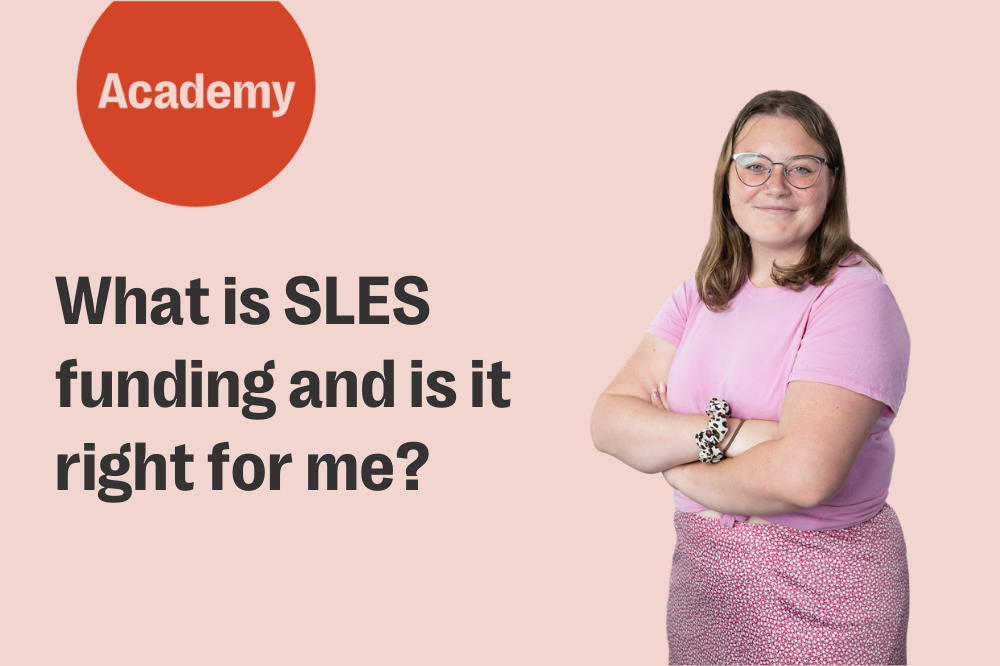 Blog title: What is SLES funding and is it right for me? Young woman with brown shoulder length hair and glasses stands with her arms crossed looking at camera.